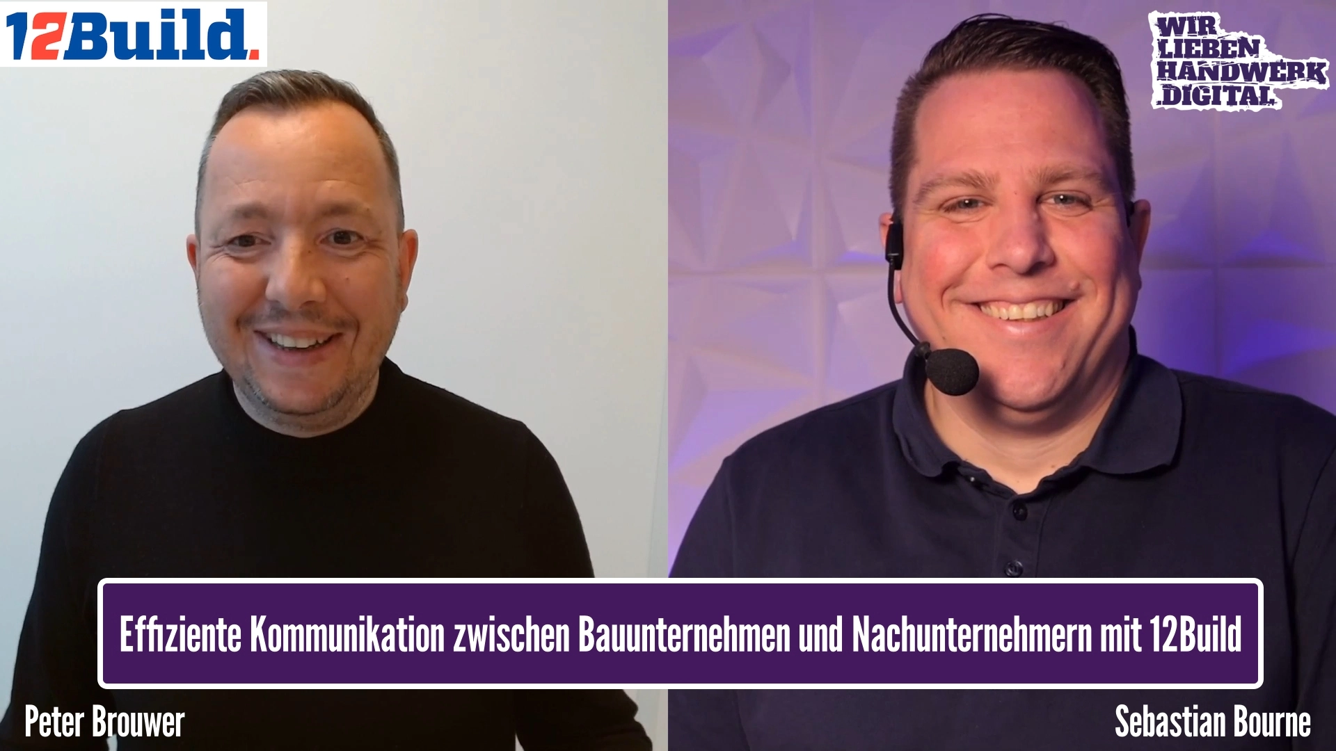 Effiziente Kommunikation zwischen Bauunternehmen und Nachunternehmern mit 12Build - Podcast Episode mit Peter Brouwer im WirliebenHandwerk.digital Podcast