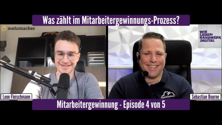 "Was zählt im Mitarbeitergewinnungs-Prozess?" - die 4. von 5 Episoden mit Leon Fleischmann von mehrmacher GmbH im WirliebenHandwerk.digital Podcast