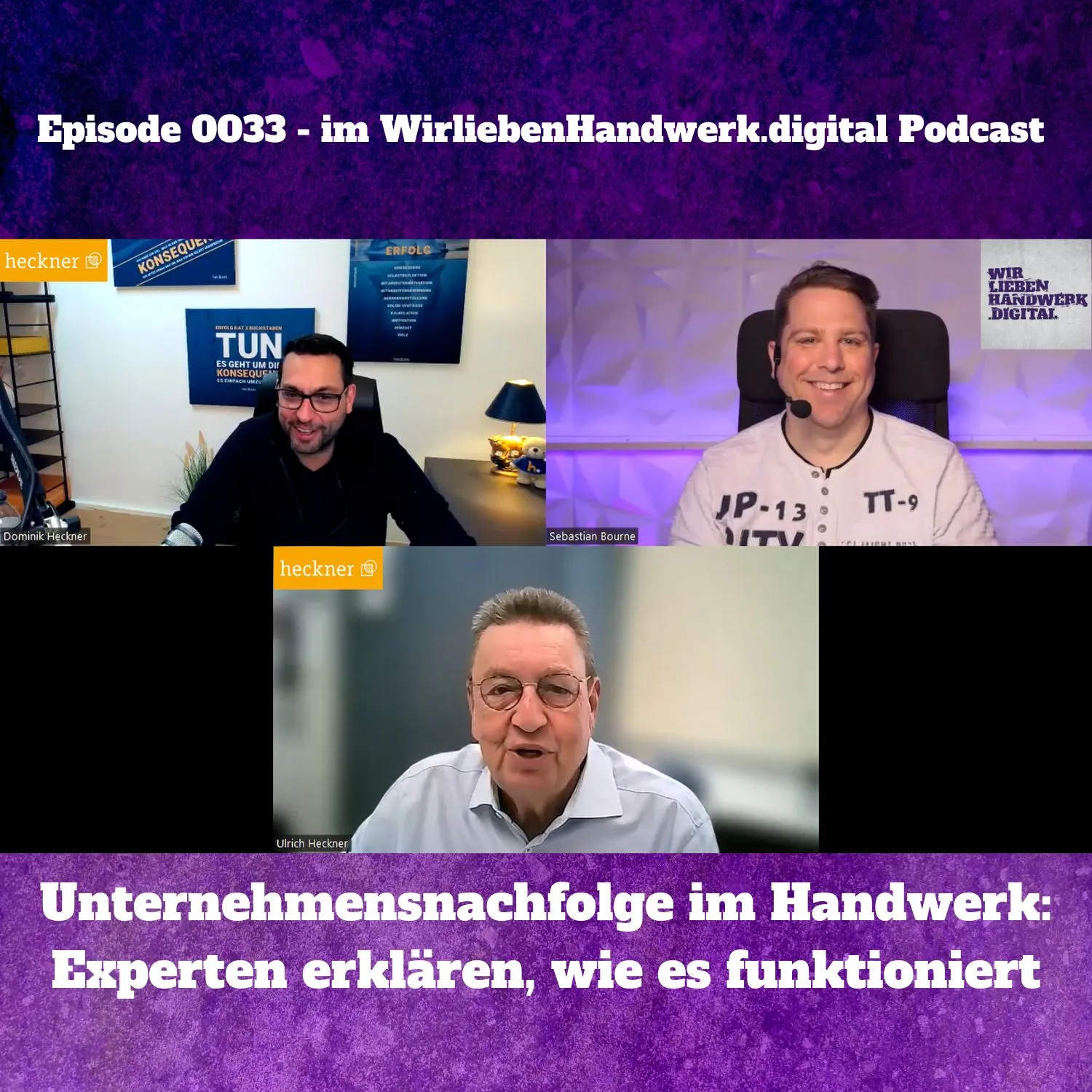 Unternehmensnachfolge im Handwerk: Experten erklären, wie es funktioniert - Podcast Episode mit Ulrich C. Heckner und Dominik Heckner im WirliebenHandwerk.digital Podcast