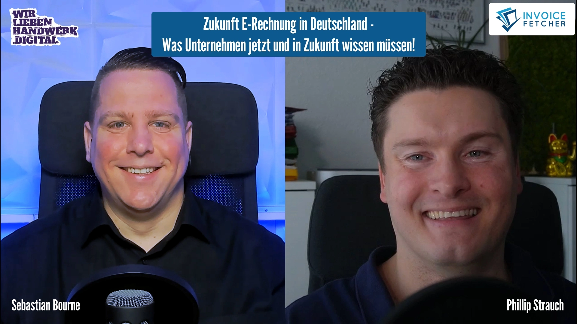 0000 - Zukunft E-Rechnung in Deutschland - Was Unternehmen jetzt und in Zukunft wissen müssen - der Podcast von Phillip Strauch von invoicefetcher und Sebastian Bourne von WirliebenHandwerk.digital